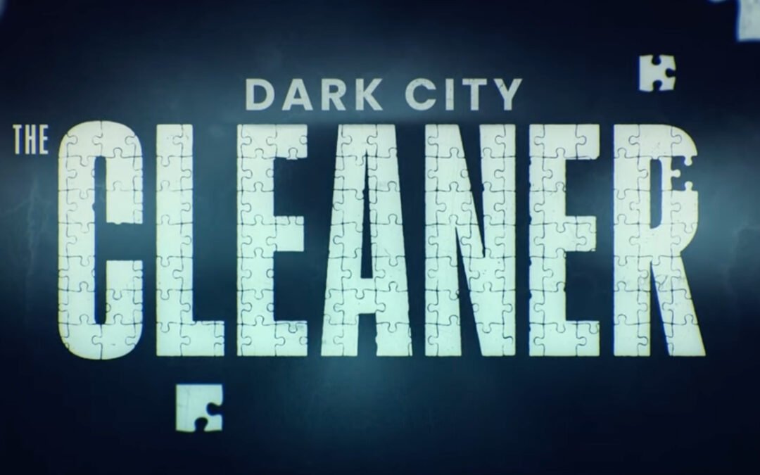 Dark City: The Cleaner